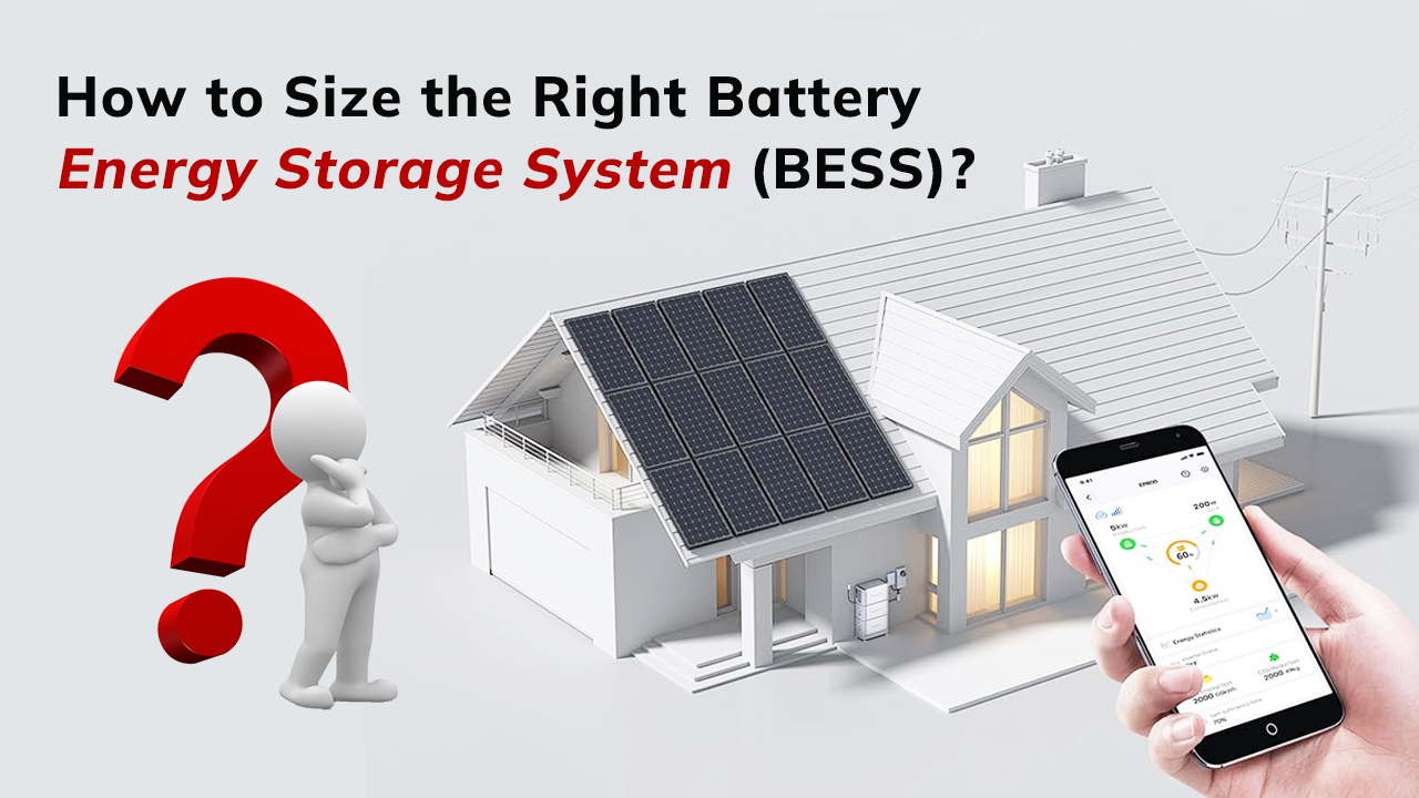 How to Size the Right Battery Energy Storage System (BESS)